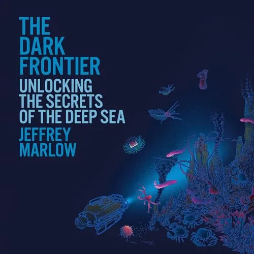The Dark Frontier By Jeffrey Marlow